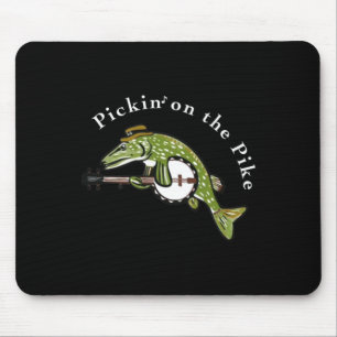 Pickin On The Pike Graphic For Music Loving Fisher Mouse Pad