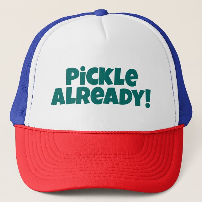 Pickle Already! Pickleball Hat - Green Text (Front)