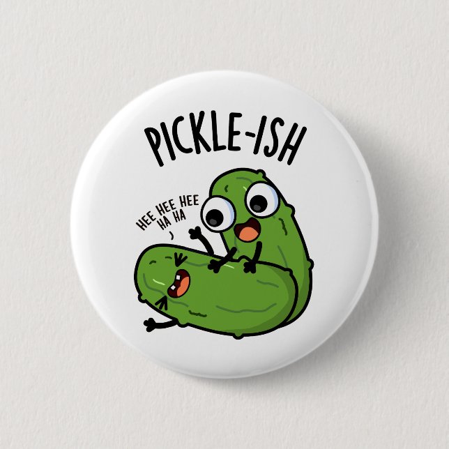 Pickle-ish Ticklish Funny Pickle Puns  6 Cm Round Badge (Front)