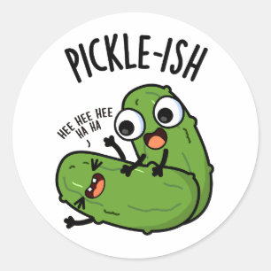 Pickle-ish Ticklish Funny Pickle Puns  Classic Round Sticker