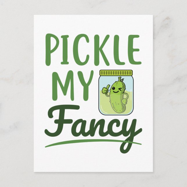 Pickle My Fancy Pickles Lover Cute Green Dill Jar Postcard (Front)