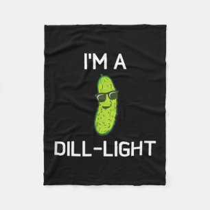 Pickle Pun, Im A Dill-light, Funny, Jokes, Sarcast Fleece Blanket