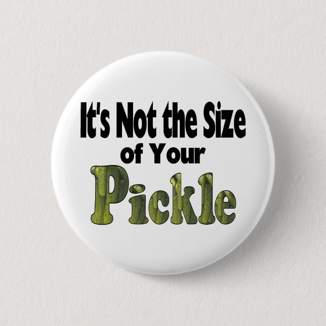 Pickle Size 6 Cm Round Badge (Front)