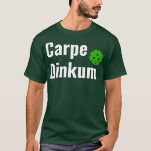 PicklebalI pe Dinkum Pickleball Quote Funny Pun T-Shirt