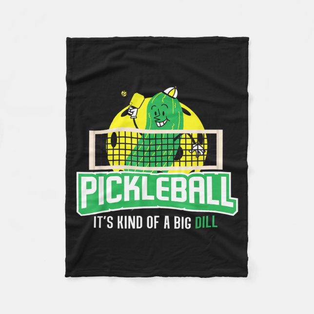 Pickleball a big dill - paddle ball funny pickle fleece blanket (Front)