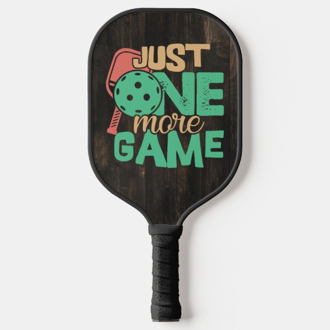 Pickleball Addiction: Just One More Game Chuckles Pickleball Paddle (Front)