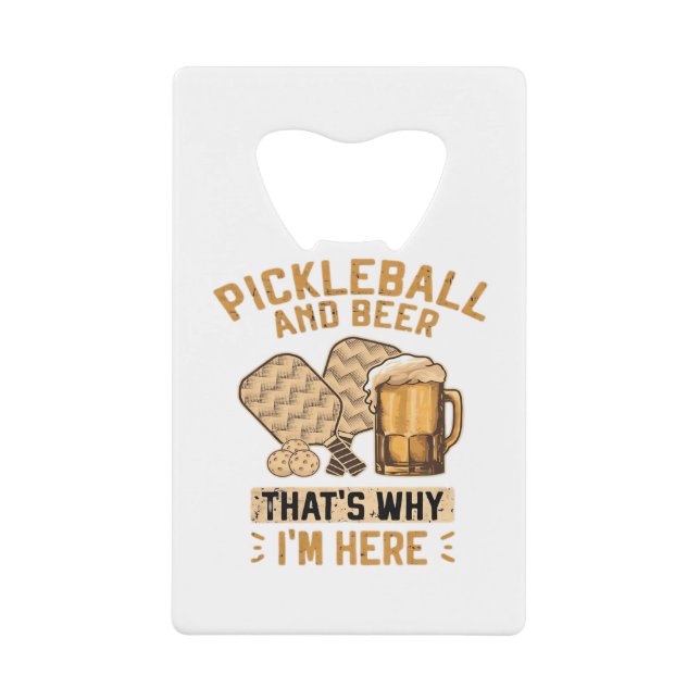 Pickleball and Beer That’s Why I’m Here Funny Pick (Front)