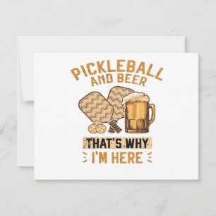 Pickleball and Beer That’s Why I’m Here Funny Pick