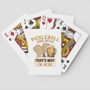 Pickleball and Beer That’s Why I’m Here Funny Pick Playing Cards