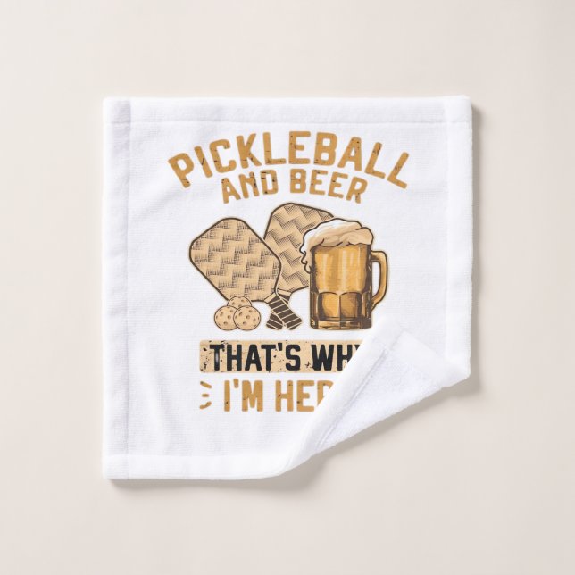 Pickleball and Beer That’s Why I’m Here Funny Pick Wash Cloth (Wash Cloth)