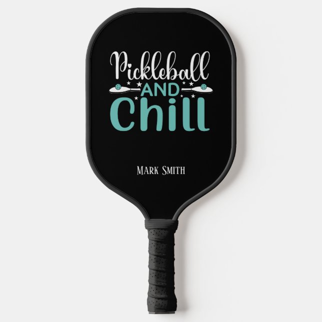 Pickleball and chill funny saying quotes pickleball paddle (Front)