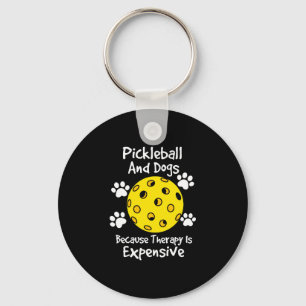 Pickleball And Dogs Because Therapy Is Expensive Key Ring