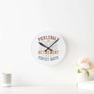 Pickleball and Retirement It's A Perfect Match Round Clock