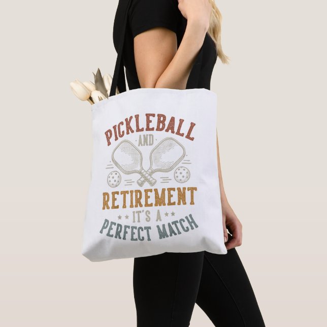 Pickleball and Retirement It's A Perfect Match Tote Bag (Close Up)
