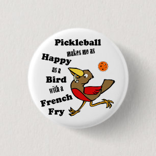 Pickleball - As Happy As A Bird With A French Fry 3 Cm Round Badge