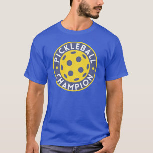 Pickleball Champion T-Shirt