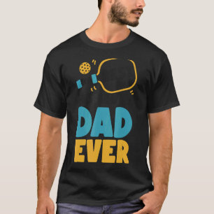 Pickleball Dad Father Best Pickleball Dad Ever 1 T-Shirt