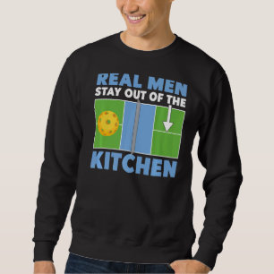Pickleball Dad Father Real Men Stay Out Of The Kit Sweatshirt