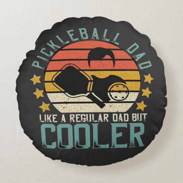 Pickleball Dad Like A Regular Dad But Cooler Round Cushion (Front)
