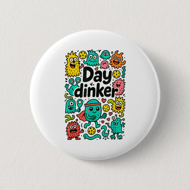 Pickleball day dinker  6 cm round badge (Front)