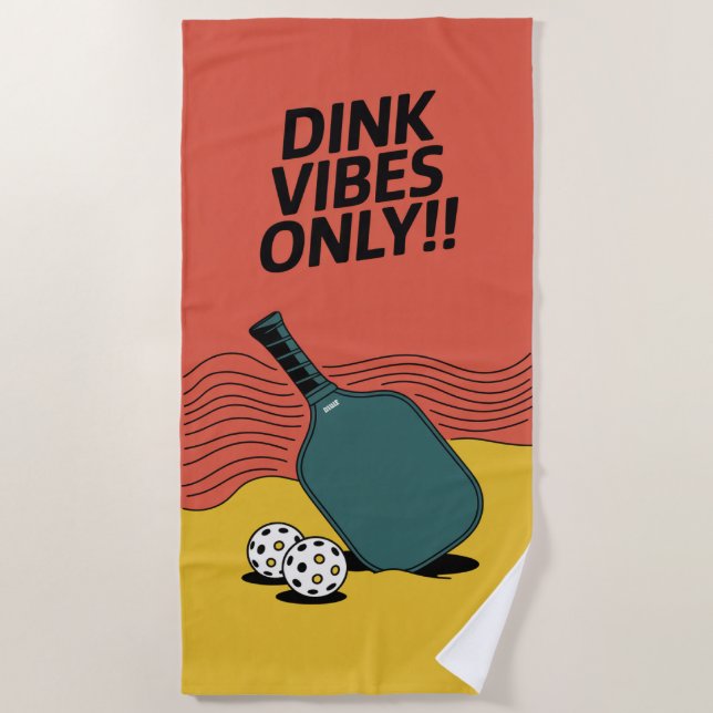 Pickleball Dink Vibes Only Paddle Tournament Gear Beach Towel (Front)