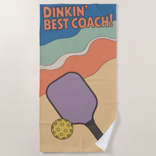 Pickleball DINKIN' BEST COACH! Colourful Coach Beach Towel