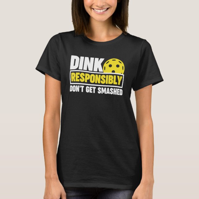 Pickleball don't get smashed T-Shirt (Front)