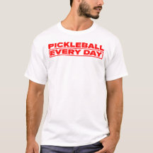 Pickleball Every Day - Red logo - T-shirt