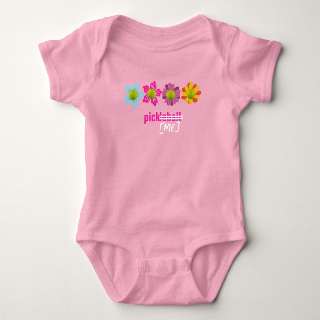 🌼🌻🌺Pickleball flowers Pick Me pink Baby Bodysuit (Front)