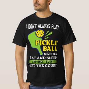 Pickleball For Men Women Funny Pickle Ball Clothin T-Shirt