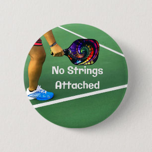 Pickleball Funny No Strings Attached 6 Cm Round Badge