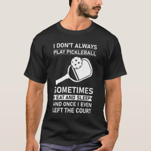 Pickleball Funny Pickle ball T-Shirt
