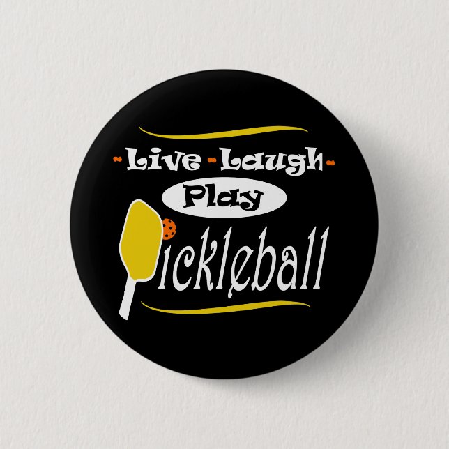 Pickleball Gift Live Laugh Play Pickle Ball 6 Cm Round Badge (Front)