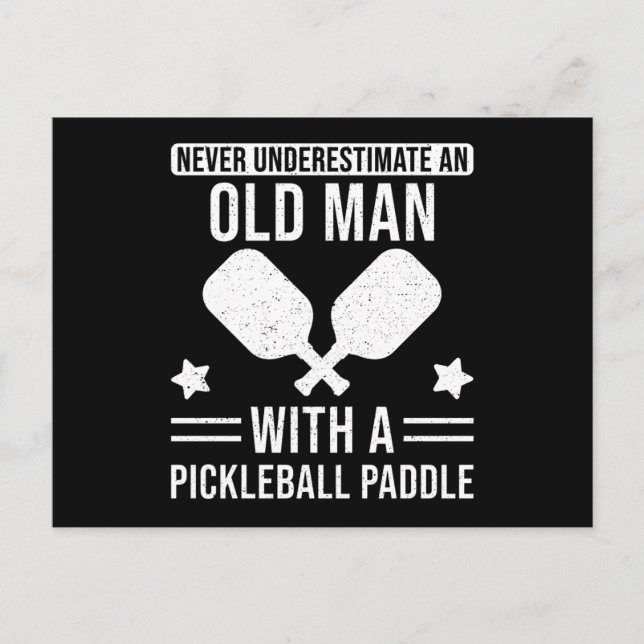 Pickleball Gift Never underestimate an Old Man Postcard (Front)