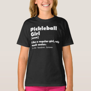 Pickleball Girl Funny Definition Pickle Ball T-Shirt