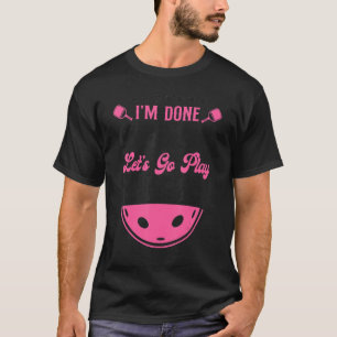 Pickleball Grandma I'm Done Grandmaing Let's Go Pl T-Shirt