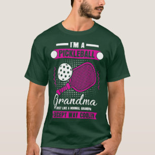 Pickleball Grandma Like A Normal Grandma Except Wa T-Shirt