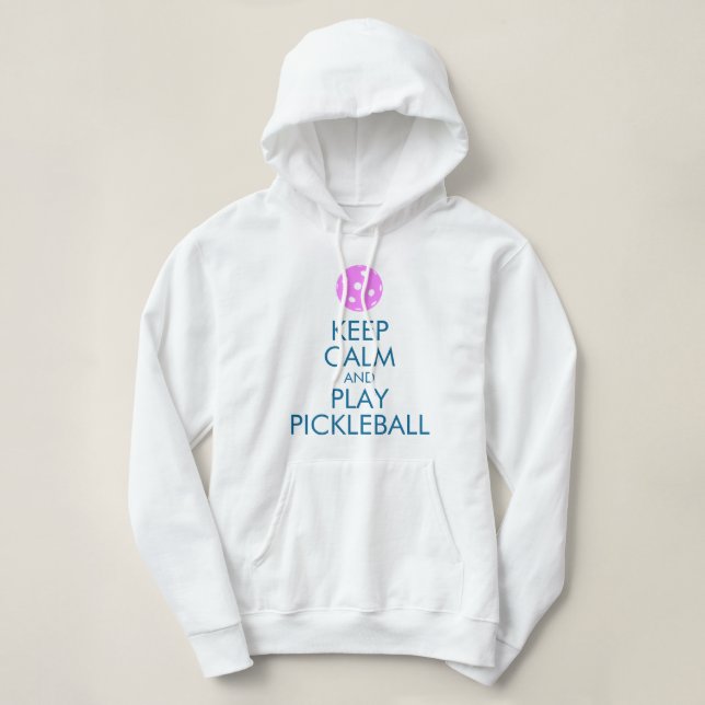 Pickleball Hoodie: Keep Calm and Play Pickleball Hoodie (Design Front)