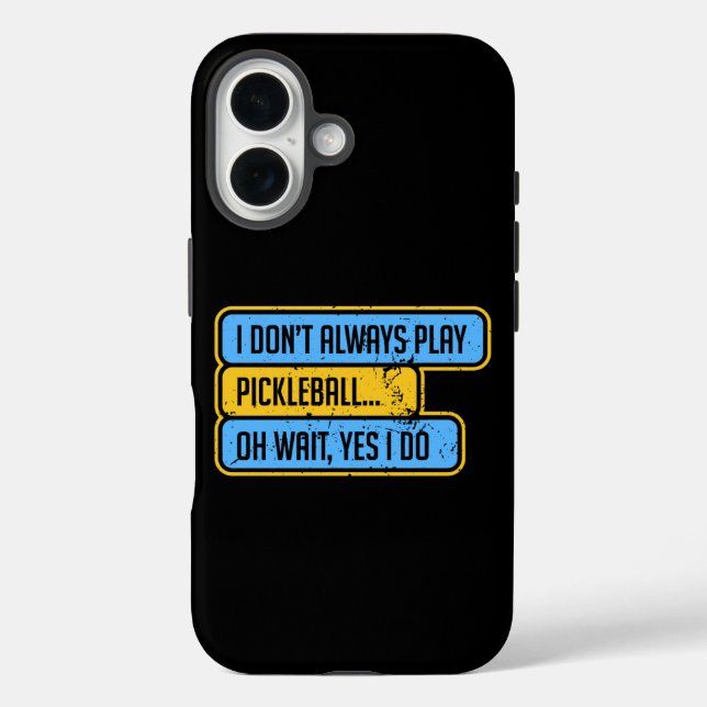Pickleball - I Don't Always Play Pickleball - Gift Case-Mate iPhone Case (Back)