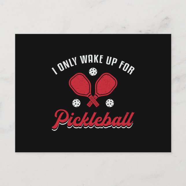 Pickleball I Only Wake Up For Pickleball Player Postcard (Front)