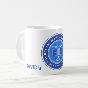 Pickleball: If you can't take the heat, blue Coffe Coffee Mug