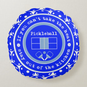Pickleball: If you can't take the heat / blue  Round Cushion