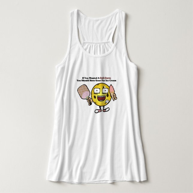 Pickleball If You Want Soft Serve Go For Ice Cream Singlet (Design Front)
