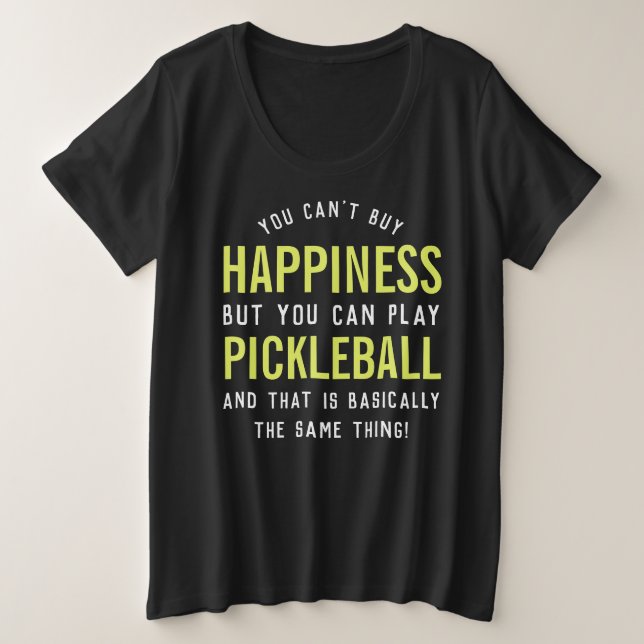 Pickleball is Happiness Funny Pickleball Gift Plus Size T-Shirt (Design Front)