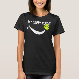 Pickleball is My Happy Place Player Sports Pickleb T-Shirt