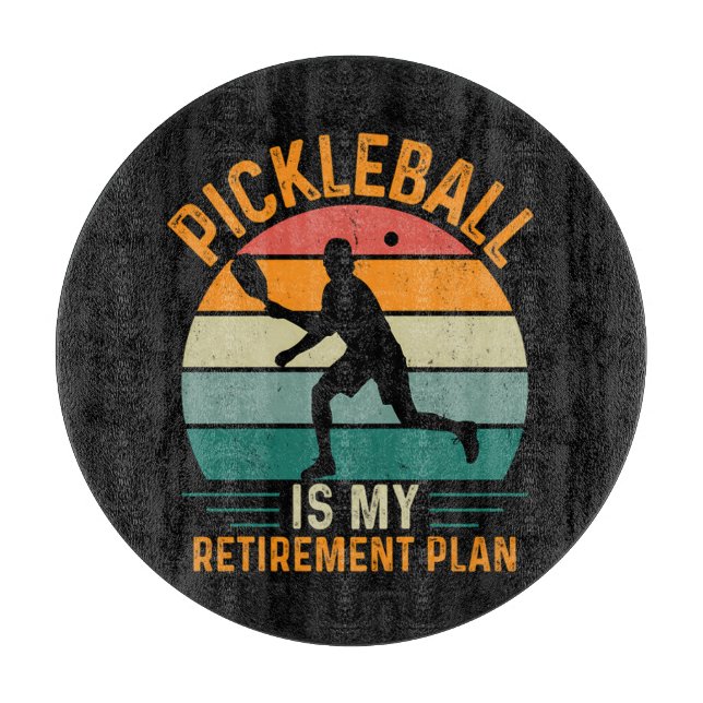 Pickleball Is My Retirement Plan Cutting Board (Front)