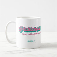 Pickleball Is My Retirement Plan Pink Teal
