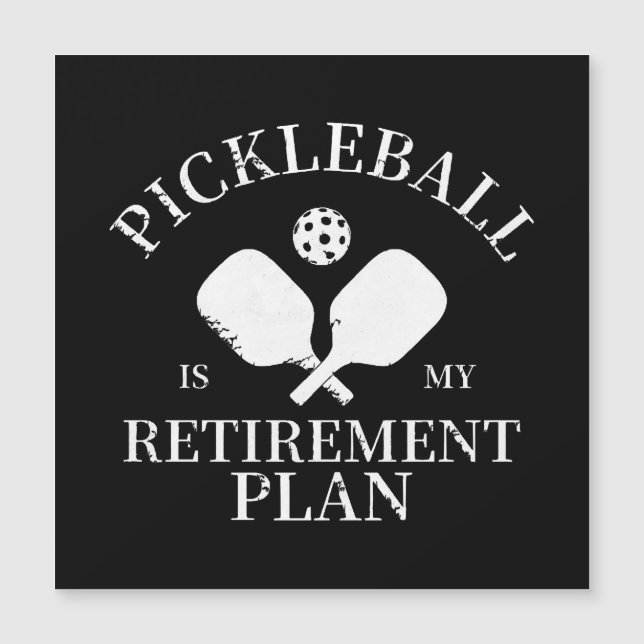 pickleball is my retirement plant (Front)