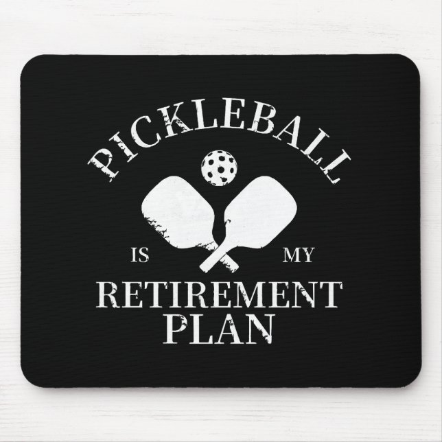 pickleball is my retirement plant mouse pad (Front)