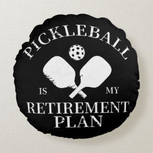 pickleball is my retirement plant round cushion